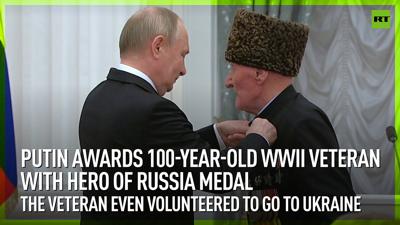 Putin awards 100-year-old WWII veteran with Hero of Russia medal