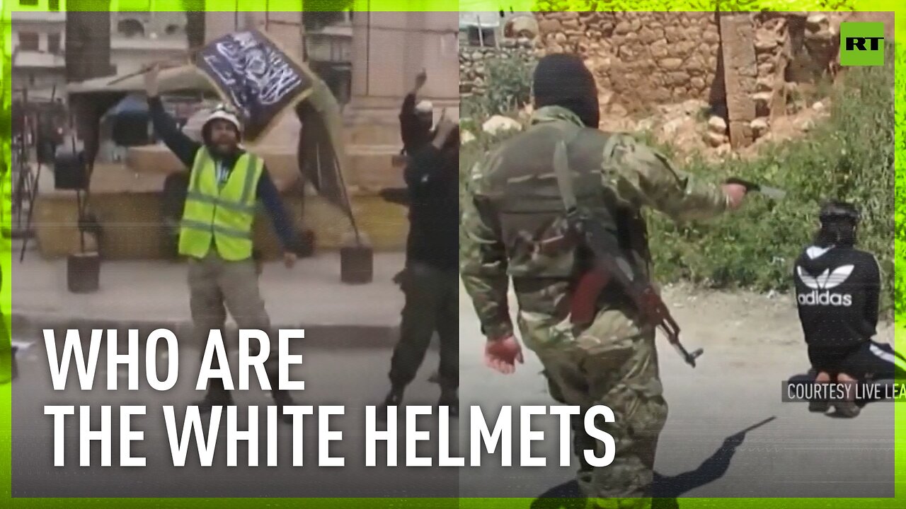 What Western media won't show: Who are the White Helmets, REALLY?