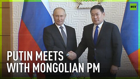 Putin meets with Mongolian PM in Ulaanbaatar