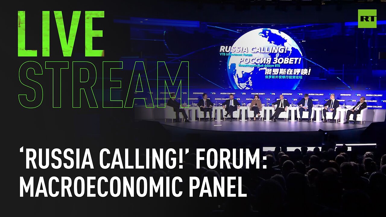 ‘Russia Calling!’ VTB Forum in Moscow: Macroeconomic panel