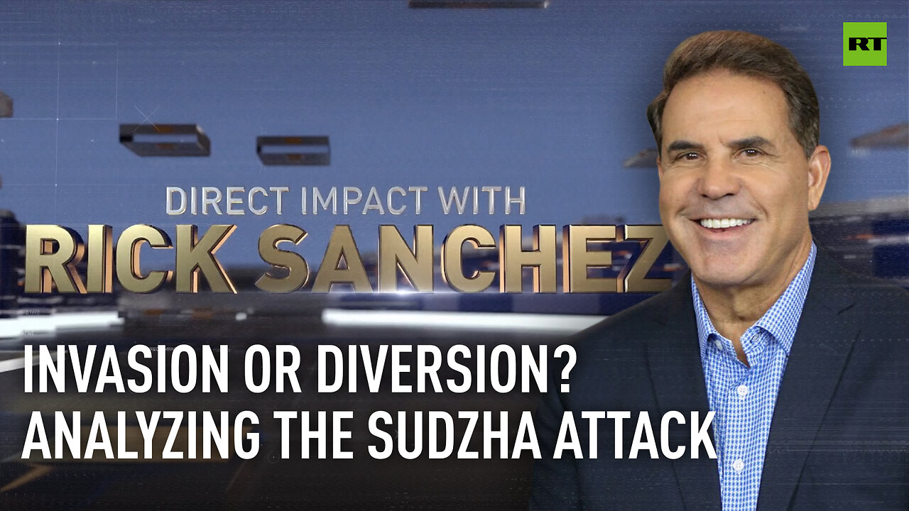 Direct Impact | Invasion or diversion? Analyzing the Sudzha attack