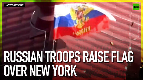 Russian troops raise flag over New York