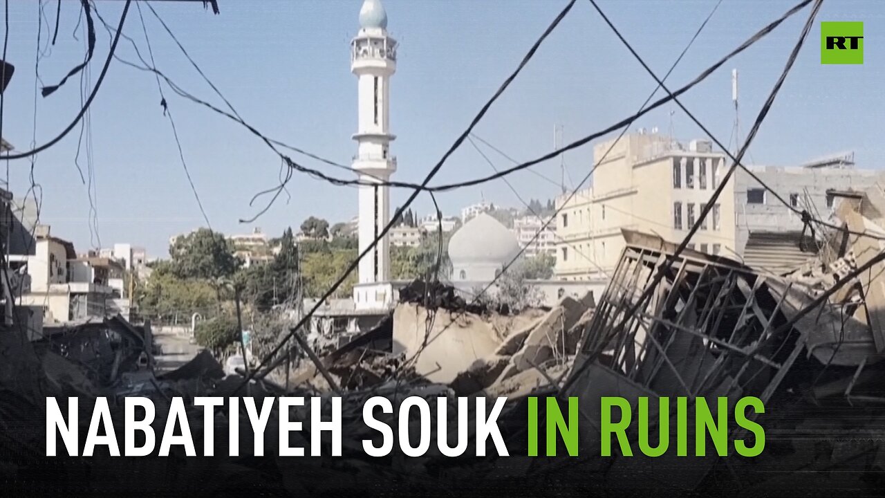 Historic Lebanese souk reduced to rubble by Israeli airstrikes