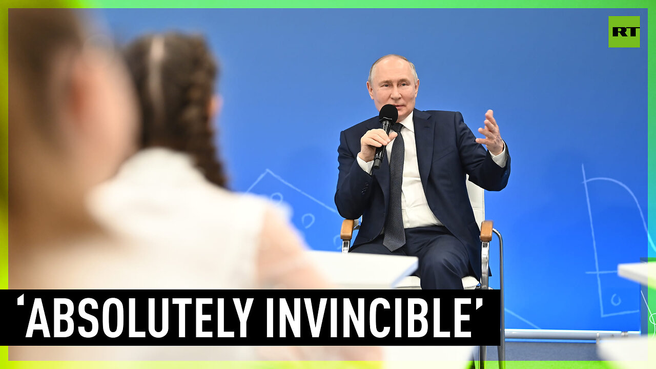 Russia is ‘absolutely invincible’ - Putin