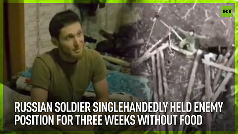 Smiling Russian sapper holds enemy position for weeks, alone and without supplies
