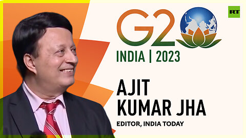 G20 Summit 2023 | Ajit Kumar Jha, Editor at India Today