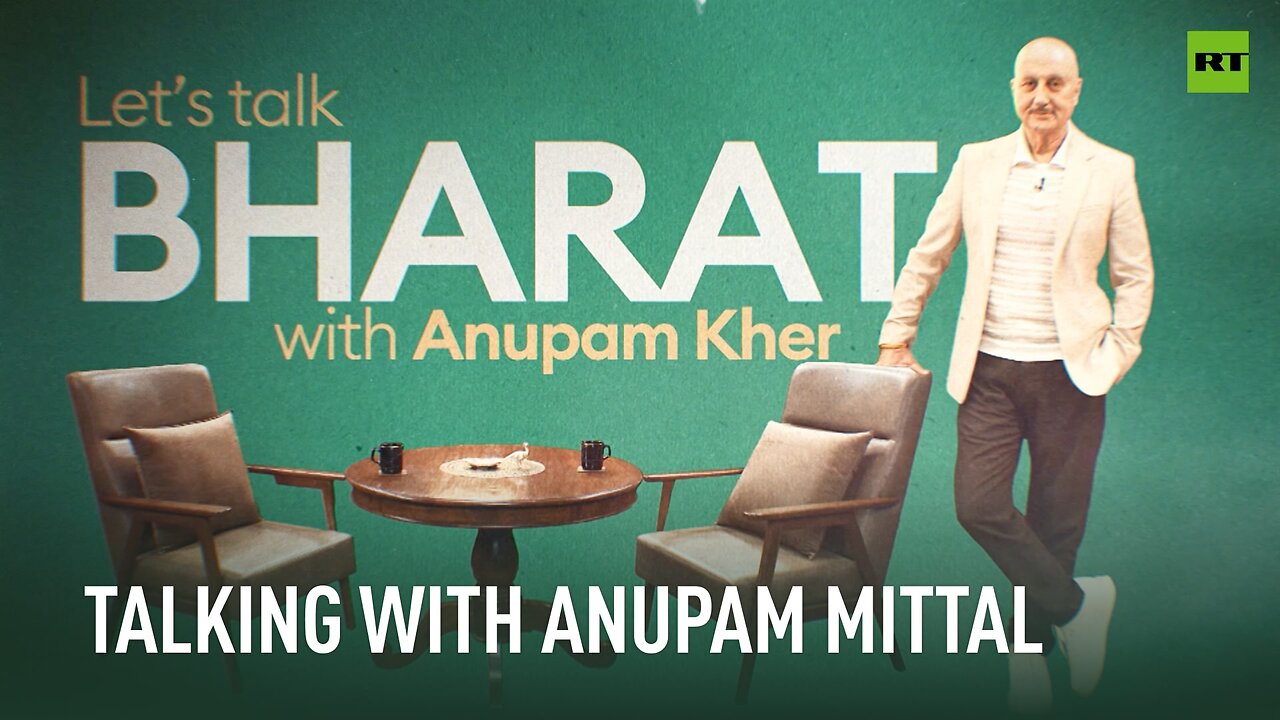 Let’s talk Bharat | Pride in being unapologetically Indian - Anupam Mittal