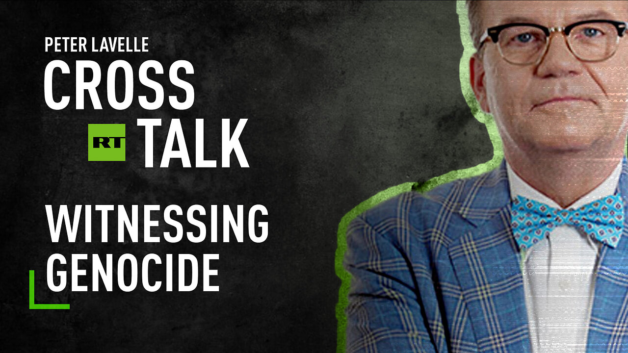 CrossTalk | Witnessing genocide