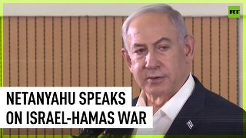 War with Hamas part of ‘global battle’ against ‘barbarism’ – Netanyahu