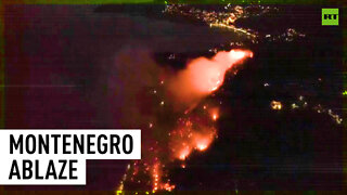 Thousands of acres in Montenegro engulfed by wildfire