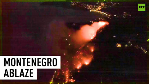 Thousands of acres in Montenegro engulfed by wildfire