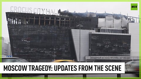 60 people confirmed dead, more than 100 wounded in Moscow concert hall terrorist attack