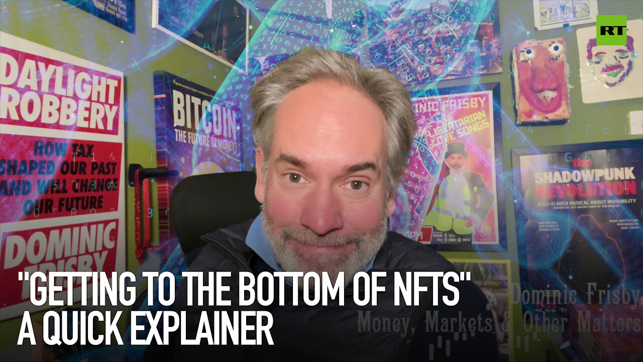 'Getting to the bottom of NFTs' | A quick explainer