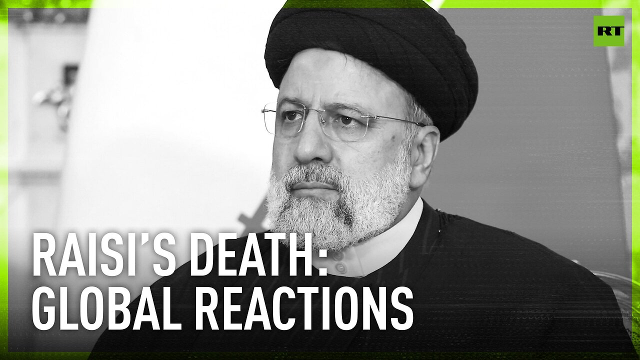 World leaders extend condolences following Ebrahim Raisi’s death