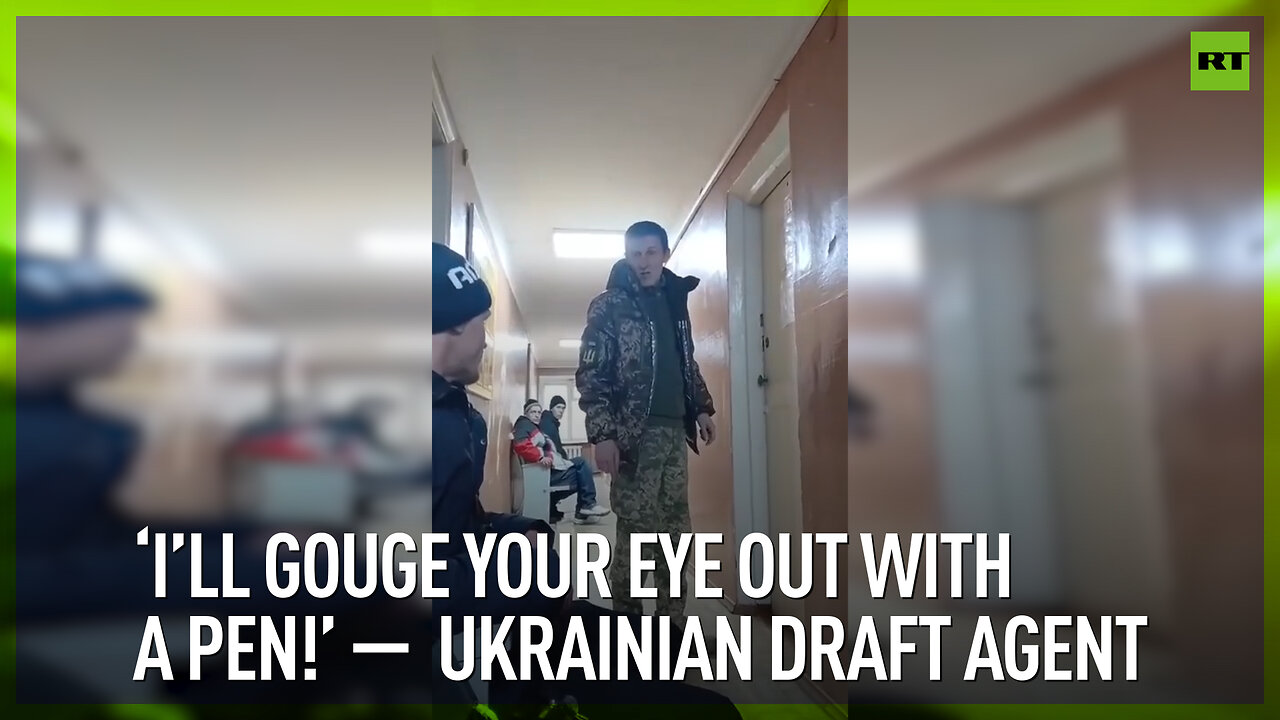 ‘I’ll gouge your eye out with a pen!’ – Ukrainian draft agent