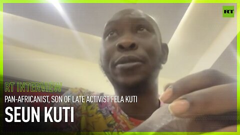 Imperialist nations always create a bogeyman - Pan-Africanist Seun Kuti on Meta’s RT ban