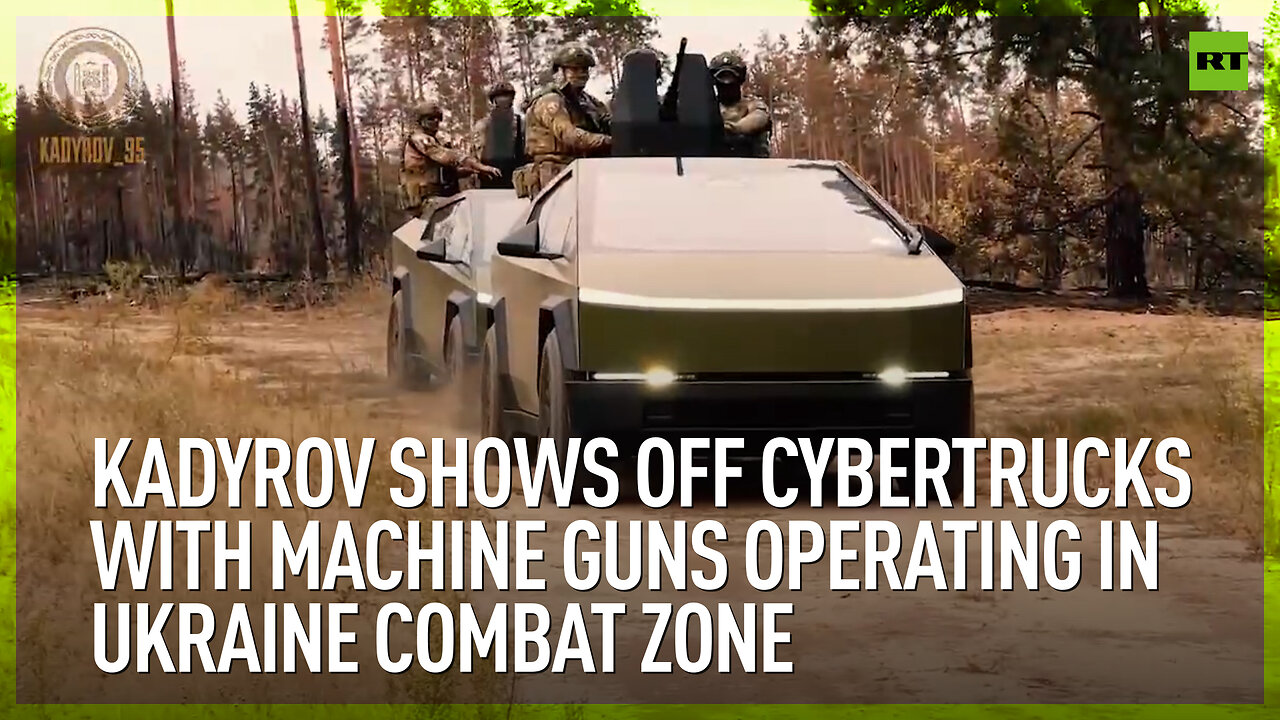 Kadyrov shows off Cybertrucks with machine guns operating in Ukraine combat zone