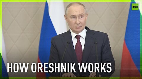 Tests of Oreshnik aimed at its perfection – Putin