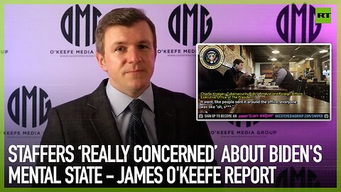 Staffers ‘really concerned’ about Biden’s mental state – James O’Keefe report