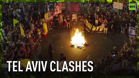 Protesters clash with police in Tel Aviv during rally for hostages' return