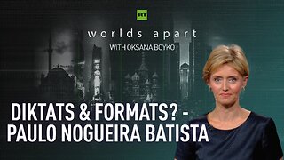 Worlds Apart | Diktats & formats? - Paulo Nogueira Batista