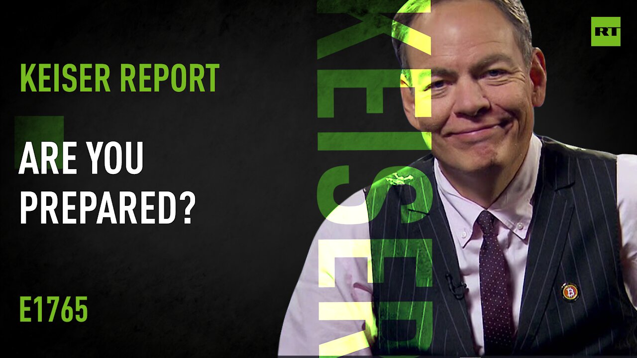 Keiser Report | Are You Prepared? | E1765