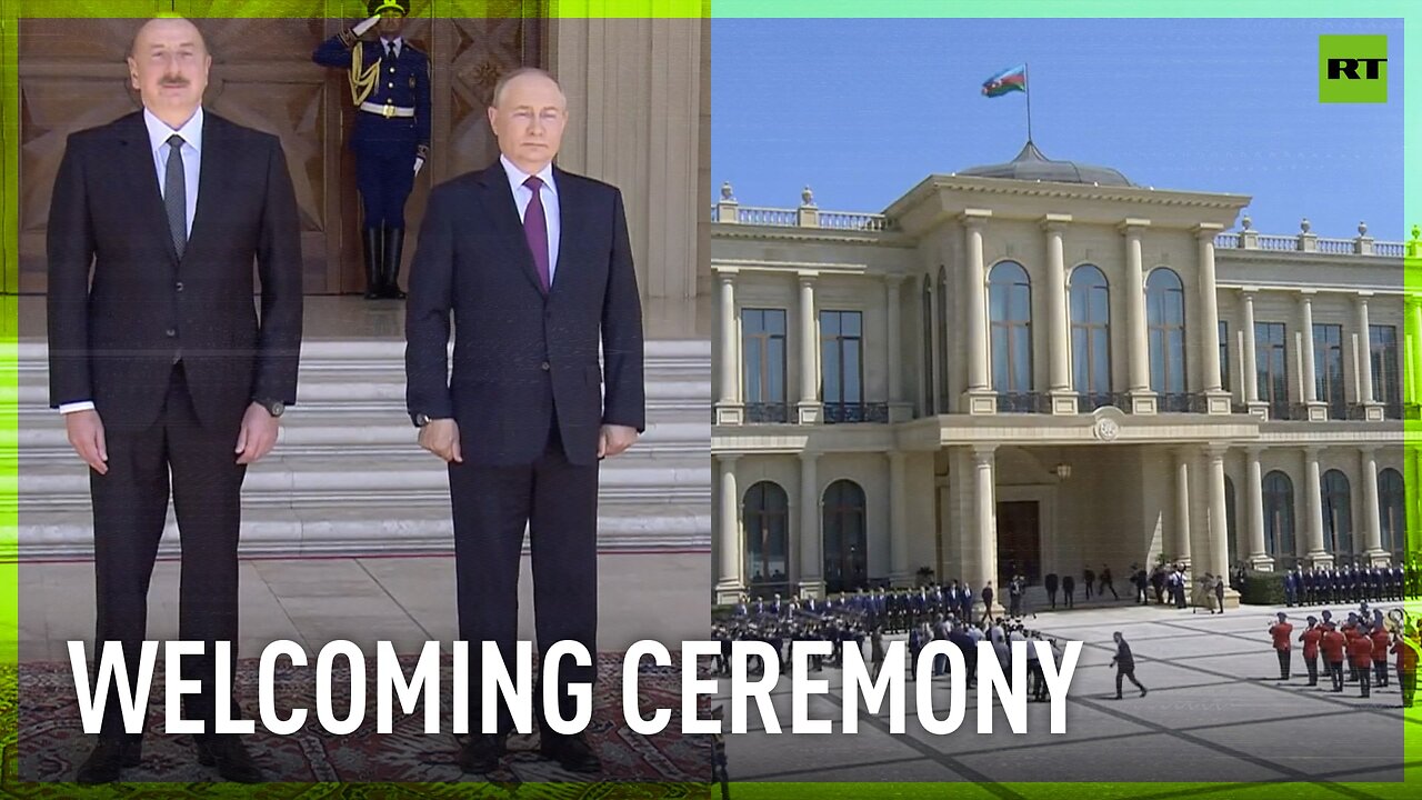 Putin receives warm welcome in Azerbaijan