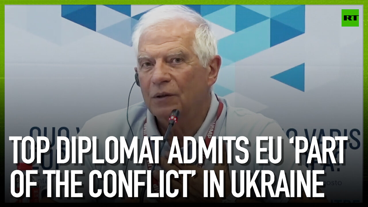 Top diplomat admits EU ‘part of the conflict’ in Ukraine