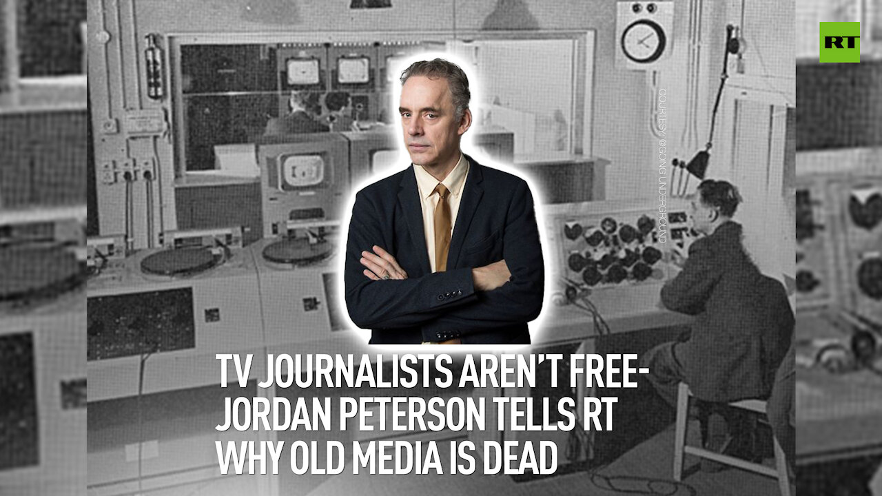 TV journalists aren't free | Jordan Peterson tells RT why old media is dead