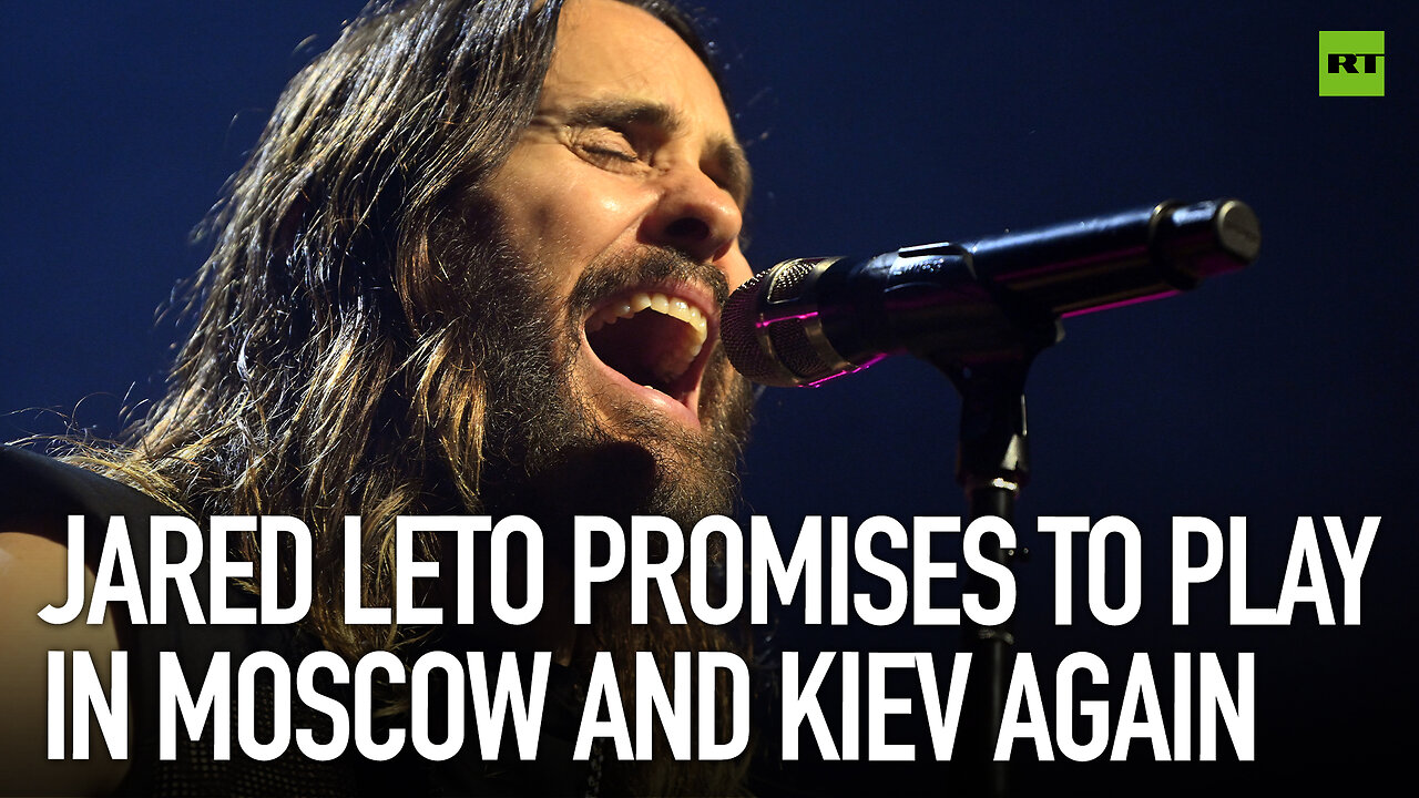 Jared Leto promises to play in Moscow and Kiev again