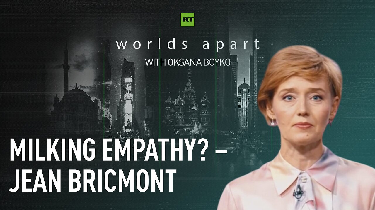 Worlds Apart | Milking empathy? – Jean Bricmont