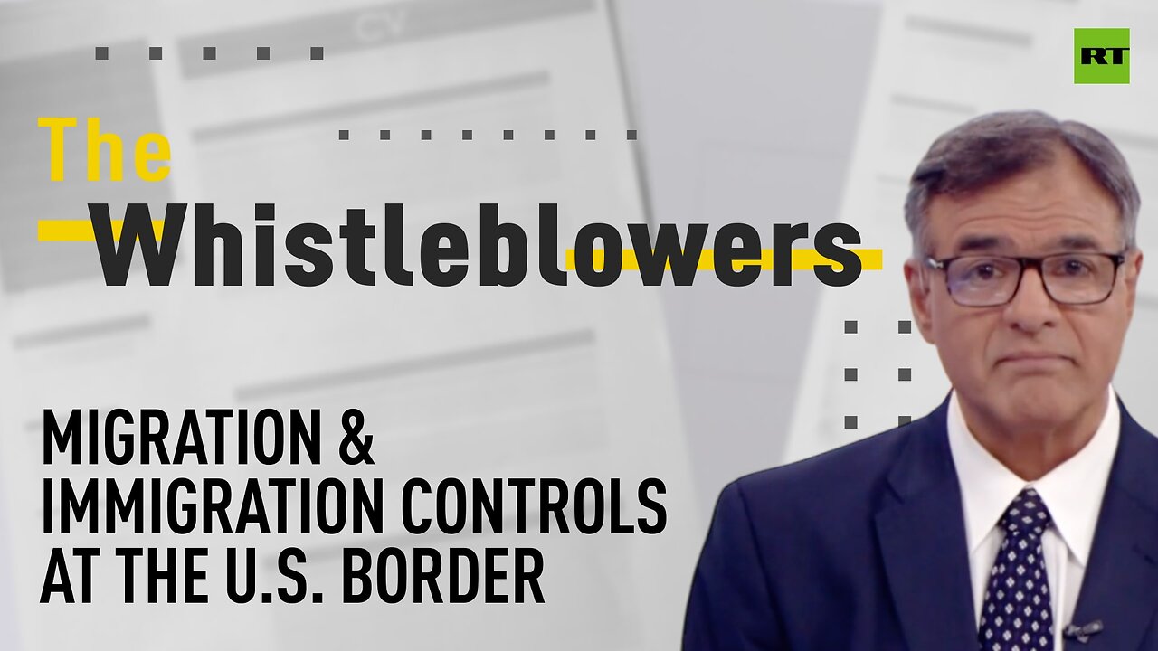 The Whistleblowers | Migration & immigration controls at the US border