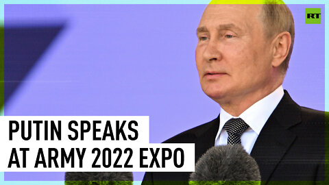 Putin opens Army 2022 expo & international military games