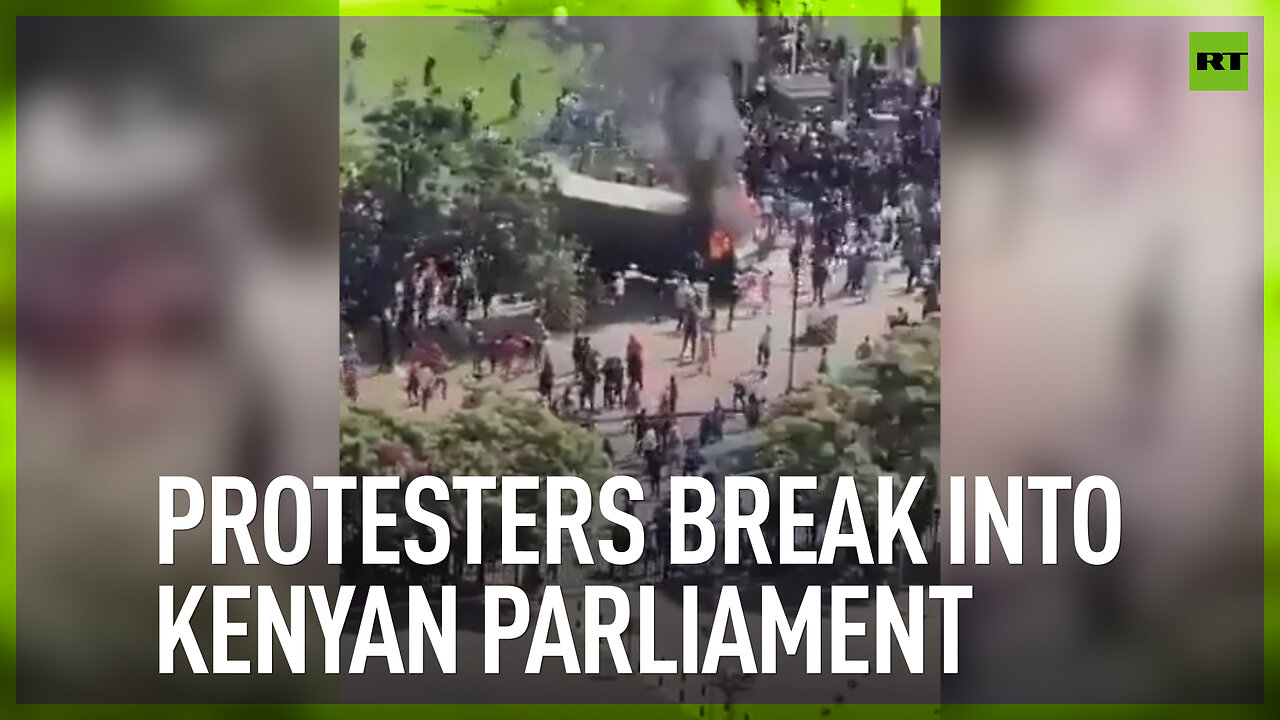 Protesters break into Kenyan parliament