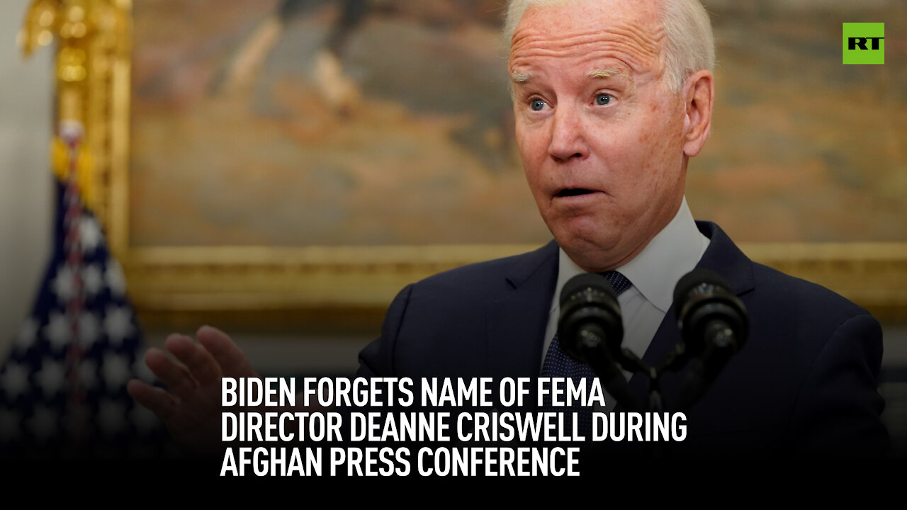 Biden forgets name of FEMA director Deanne Criswell during Afghan press conference