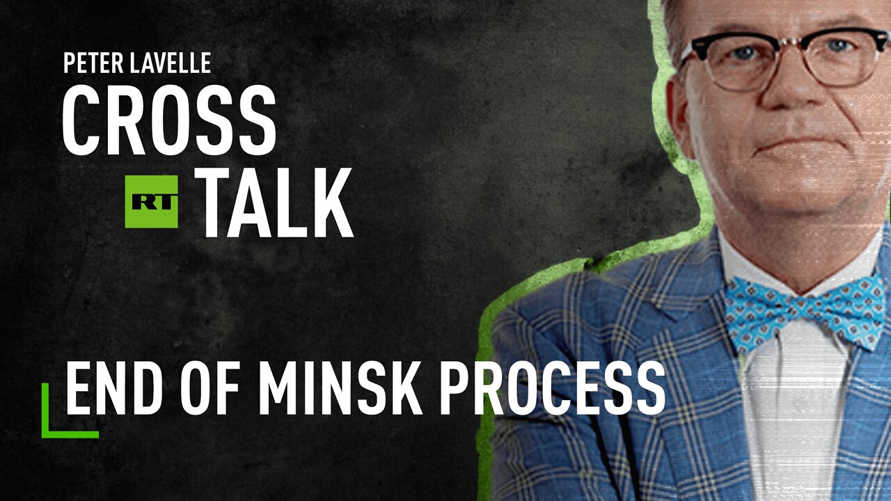 CrossTalk: End of Minsk Process