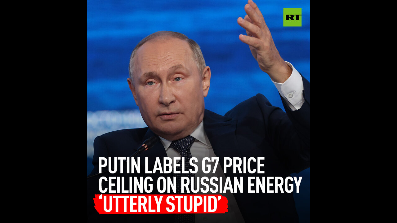 Putin labels G7 price ceiling on Russian energy ‘utterly stupid’