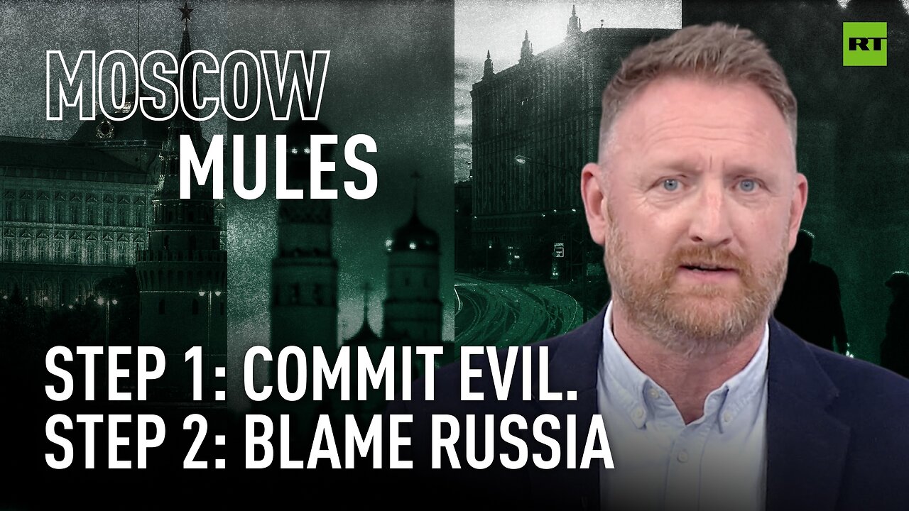 Moscow Mules | Step 1: Commit Evil. Step 2: Blame Russia