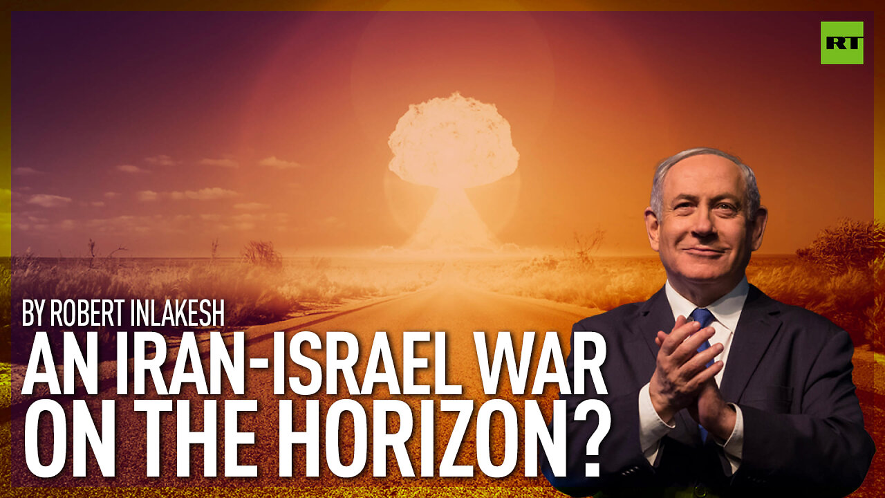 An Iran-Israel War On The Horizon?