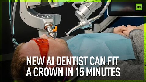 New AI dentist can fit a crown in 15 minutes