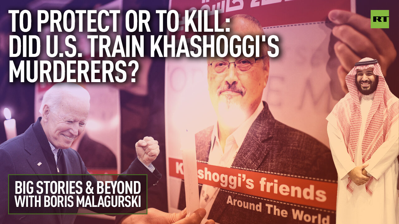 Did US train Khashoggi's murderers? | BIG Stories & beyond with Boris Malagurski