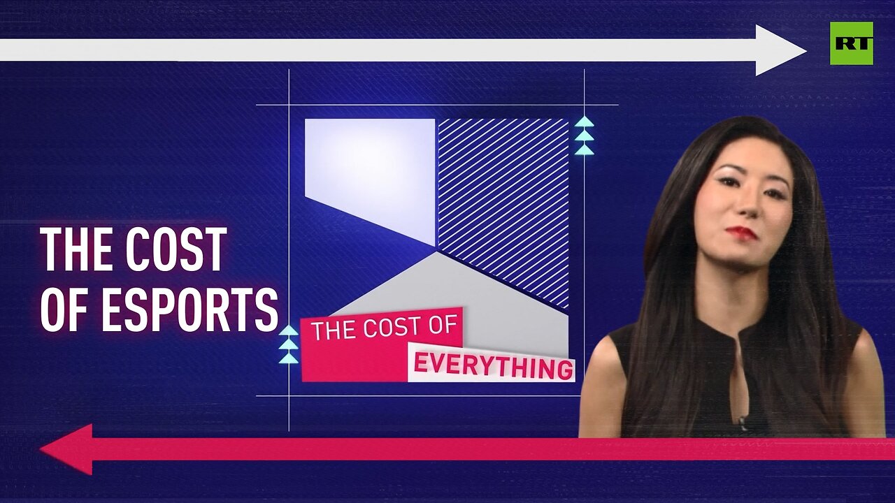 The Cost of Everything | The cost of esports