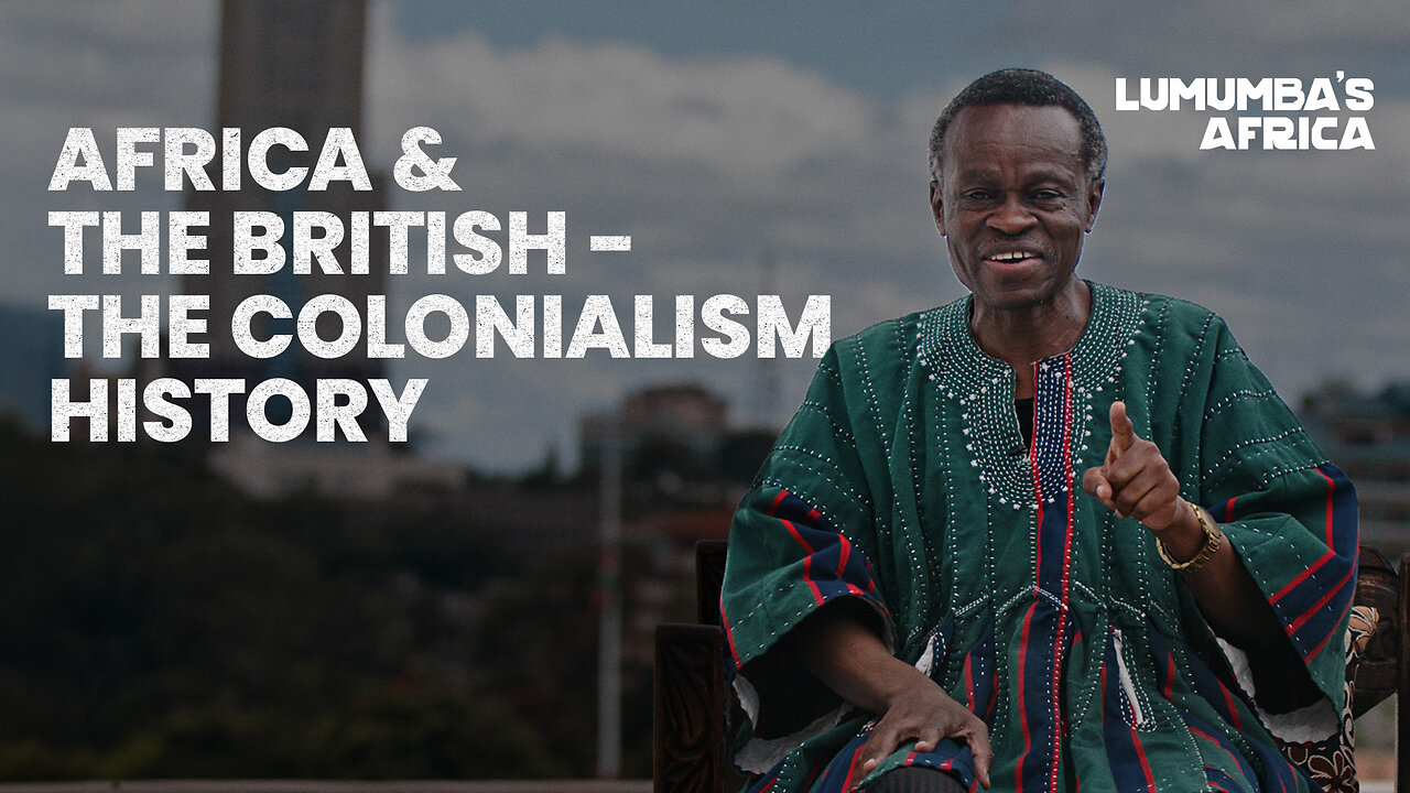 Lumumba’s Africa | Africa & the British – a colonial history