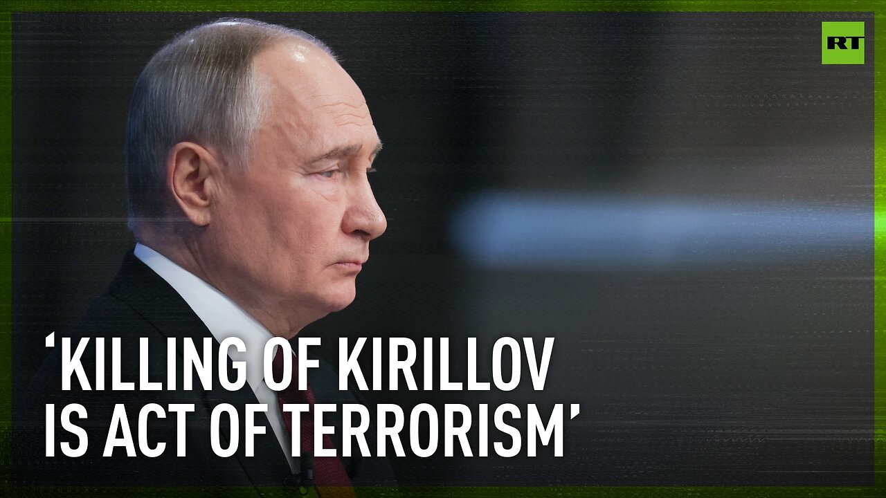 Putin thanks NBC reporter for admitting killing of Russian general was act of terrorism