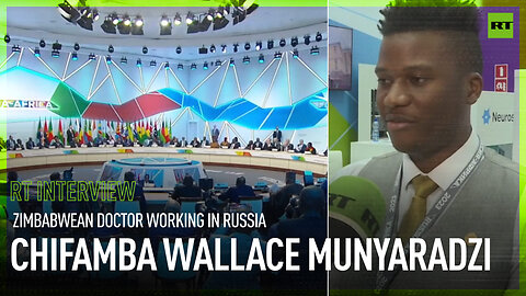 Russia-Africa Summit 2023 | Chifamba Wallace Munyaradzi, Zimbabwean doctor working in Russia