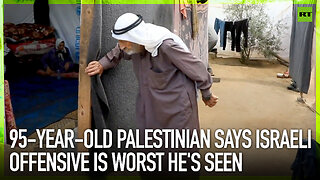 95-year-old Palestinian says Israeli offensive is worst he’s seen