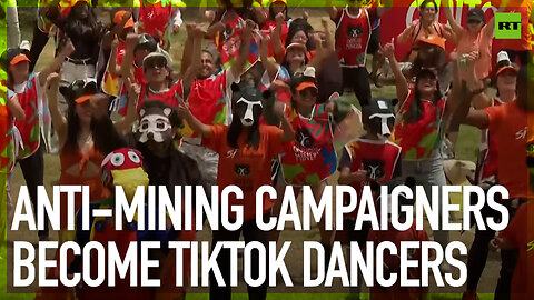 Anti-mining campaigners become TikTok dancers