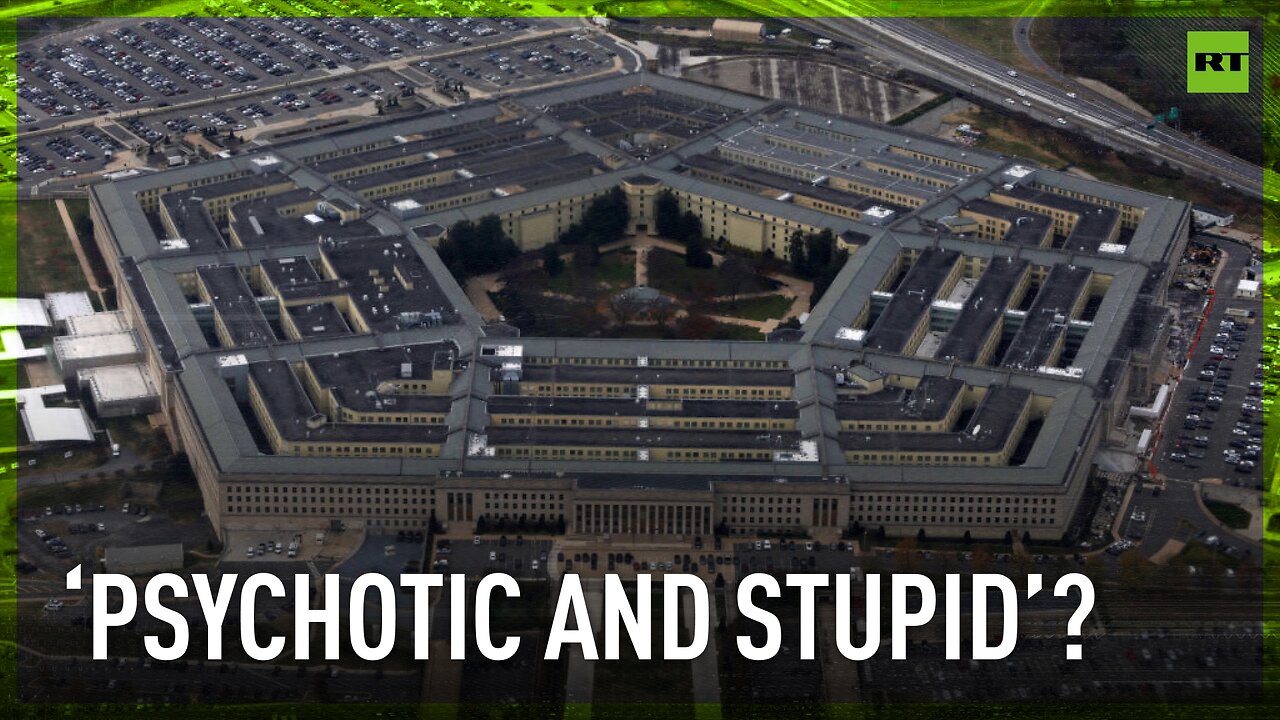 A lot of people in Pentagon ‘psychotic & stupid’, don’t think of ‘nuclear risks’ – Grayzone reporter