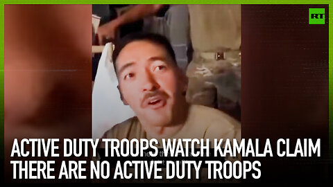 Active duty troops watch Kamala claim there are no active duty troops