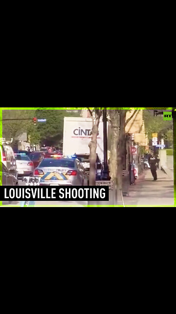 ⚡️Active shooter reported in Louisville, Kentucky